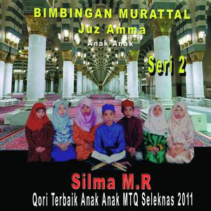 Album Juz Amma Anak Anak, Vol. 2 (Qori Terbaik Anak Anak MTQ Seleknas 2011) oleh Silma M . R