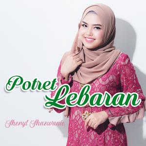 Album Potret Lebaran oleh Sheryl Shazwanie