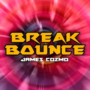 Album Break Bounce oleh James Cozmo