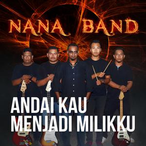 Album Andai Kau Menjadi Milikku oleh Nana Band