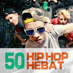 50 Hip Hop Hebat