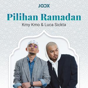 Pilihan Ramadan Kmy Kmo & Luca Sickta