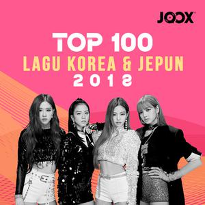 JOOX 2018 Top 100 Lagu Korea & Jepun