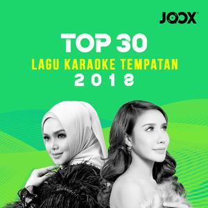 JOOX 2018 Top 30 Lagu Karaoke Tempatan