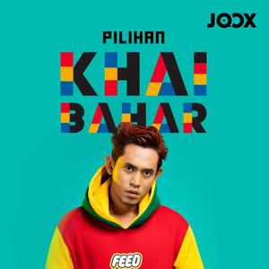 Senarai Lagu Pilihan Khai Bahar Muat Turun Mp3 Dan Dengar Senarai Lagu Pilihan Khai Bahar Percuma Online