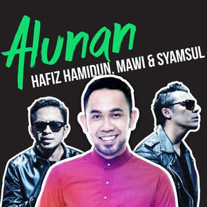 Alunan Hafiz, Mawi & Syamsul