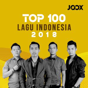 JOOX 2018 Top 100 Lagu Indonesia Terbaik - Senarai Lagu 