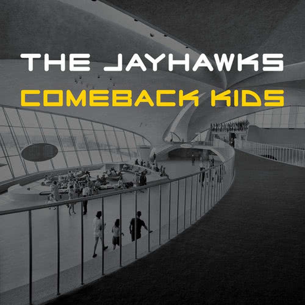 Comeback Kids 2016 The Jayhawks Comeback Kids 2016 The Jayhawks