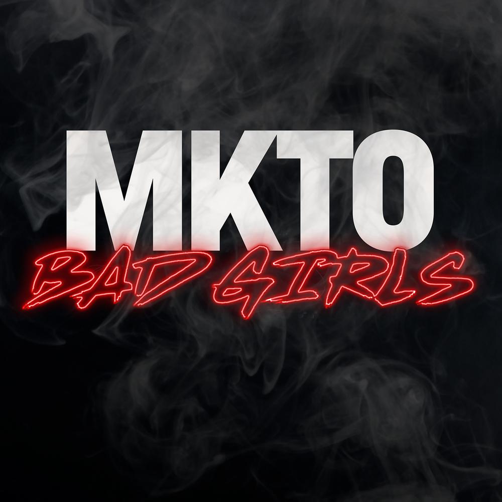 Bad Girls 2015 MKTO Bad Girls 2015 MKTO