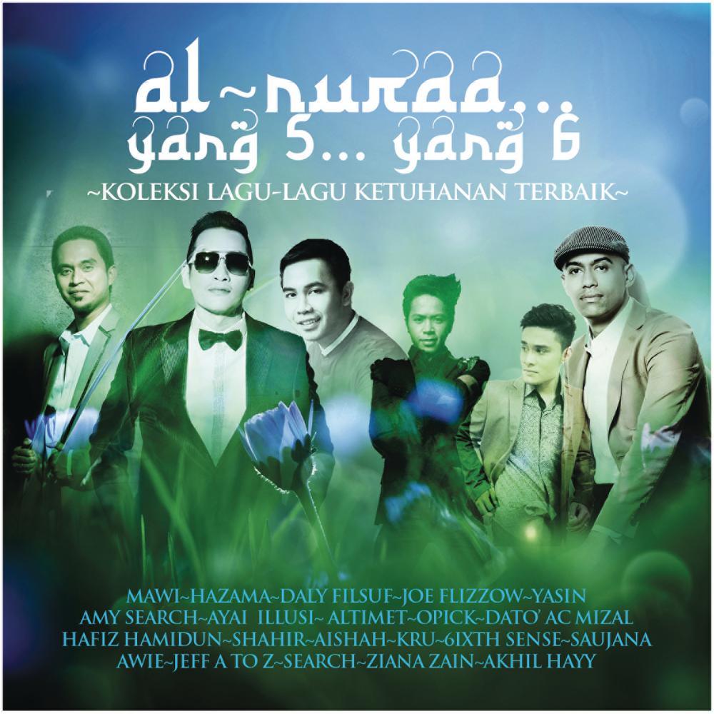 Al Nuraa....Yang 5....Yang 6 2014 Hazama; Mawi; Daly Filsuf Al Nuraa....Yang 5....Yang 6 2014 Hazama; Mawi; Daly Filsuf