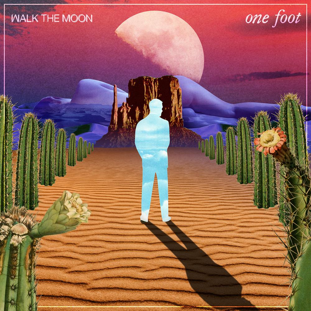 One Foot 2017 Walk The Moon One Foot 2017 Walk The Moon