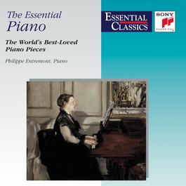 The Essential Piano - The World's Best-Loved Piano Pieces 1999 Philippe Entremont The Essential Piano - The World's Best-Loved Piano Pieces 1999 Philippe Entremont