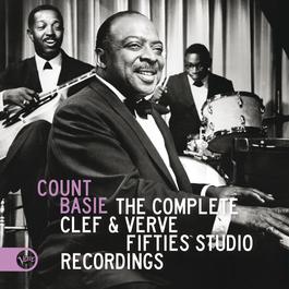 The Complete Clef & Verve Fifties Studio Recordings 2012 Count Basie The Complete Clef & Verve Fifties Studio Recordings 2012 Count Basie