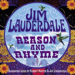 Reason And Rhyme: Bluegrass Songs By Robert Hunter & Jim Lauderdale 2011 Jim Lauderdale Reason And Rhyme: Bluegrass Songs By Robert Hunter & Jim Lauderdale 2011 Jim Lauderdale