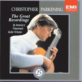 Christopher Parkening: The Great Recordings 1993 Christopher Parkening Christopher Parkening: The Great Recordings 1993 Christopher Parkening