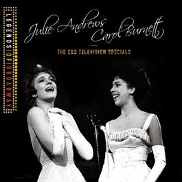 Julie Andrews and Carol Burnett: The CBS Television Specials 2012 Julie Andrews and Carol Burnett Julie Andrews and Carol Burnett: The CBS Television Specials 2012 Julie Andrews and Carol Burnett