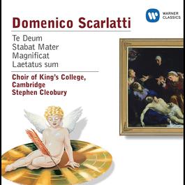 Scarlatti: Te Deum, Stabat Mater, Magnificat, Laetatus sum 2009 Cambridge King's College Choir Scarlatti: Te Deum, Stabat Mater, Magnificat, Laetatus sum 2009 Cambridge King's College Choir