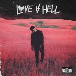 Love Is Hell (feat. Trippie Redd) 2018 Phora; Trippie Redd Love Is Hell (feat. Trippie Redd) 2018 Phora; Trippie Redd