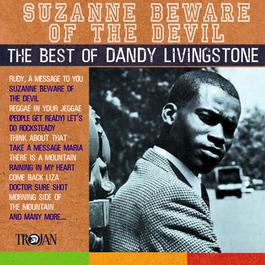 Suzanne Beware of the Devil - The Best of Dandy Livingstone 2017 Dandy Livingstone Suzanne Beware of the Devil - The Best of Dandy Livingstone 2017 Dandy Livingstone