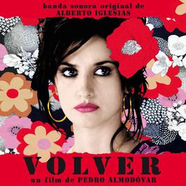 Volver: Música De La Película De Pedro Almodovar 2006 Various Artists Volver: Música De La Película De Pedro Almodovar 2006 Various Artists