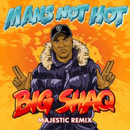 Man's Not Hot 2017 Big Shaq Man's Not Hot 2017 Big Shaq