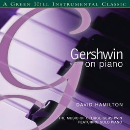 'S Wonderful: Solo Piano Renditions Of Classic Gershwin Songs 2009 David Hamilton 'S Wonderful: Solo Piano Renditions Of Classic Gershwin Songs 2009 David Hamilton