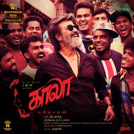 Kaala (Tamil) (Original Motion Picture Soundtrack) 2018 Various Artists Kaala (Tamil) (Original Motion Picture Soundtrack) 2018 Various Artists