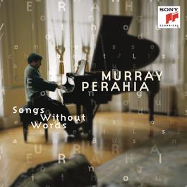 Bach/Busoni; Mendelssohn; Schubert/Liszt - Songs Without Words 2013 Murray Perahia Bach/Busoni; Mendelssohn; Schubert/Liszt - Songs Without Words 2013 Murray Perahia