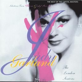 The London Sessions: The Best Of The Capitol Masters (Selections From "The One And Only" Box Set) 1992 Judy Garland The London Sessions: The Best Of The Capitol Masters (Selections From "The One And Only" Box Set) 1992 Judy Garland