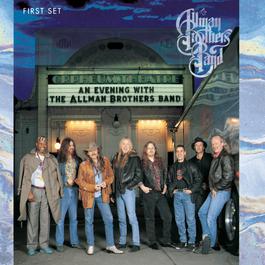 An Evening with The Allman Brothers Band: First Set 1992 The Allman Brothers band An Evening with The Allman Brothers Band: First Set 1992 The Allman Brothers band