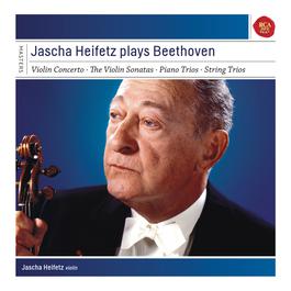 Jascha Heifetz plays Beethoven (Sonatas & Concerto) 2012 Jascha Heifetz Jascha Heifetz plays Beethoven (Sonatas & Concerto) 2012 Jascha Heifetz
