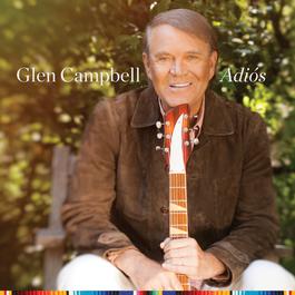 Adiós 2017 Glen Campbell Adiós 2017 Glen Campbell