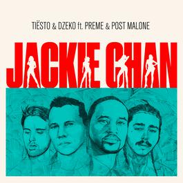 Jackie Chan 2018 Tiësto; Dzeko; Preme; Post Malone Jackie Chan 2018 Tiësto; Dzeko; Preme; Post Malone