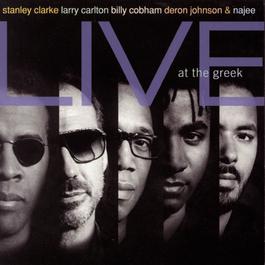 Stanley Clarke, Larry Carlton, Billy Cobham, Deron Johnson & Najee Live At The Greek 1994 Stanley Clarke Stanley Clarke, Larry Carlton, Billy Cobham, Deron Johnson & Najee Live At The Greek 1994 Stanley Clarke
