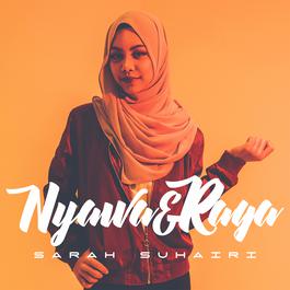 Nyawa & Raga, a song by Sarah Suhairi - JOOX