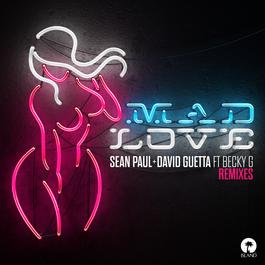 Mad Love 2018 Sean Paul; David Guetta; Becky G Mad Love 2018 Sean Paul; David Guetta; Becky G