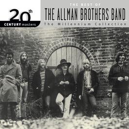 20th Century Masters: The Millennium Collection: The Best Of The Allman Brothers 2000 The Allman Brothers band 20th Century Masters: The Millennium Collection: The Best Of The Allman Brothers 2000 The Allman Brothers band