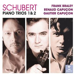Schubert: Piano Trios Nos 1, 2 & Notturno 2007 Renaud Capuçon; Gautier Capucon; Frank Braley Schubert: Piano Trios Nos 1, 2 & Notturno 2007 Renaud Capuçon; Gautier Capucon; Frank Braley