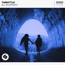 All In (VIP Edit) 2018 Throttle All In (VIP Edit) 2018 Throttle