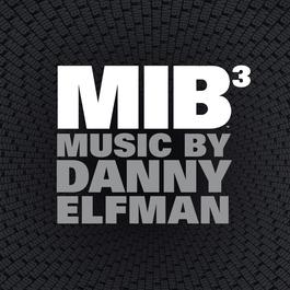 Men in Black 3 (Original Motion Picture Soundtrack) 2012 Danny Elfman Men in Black 3 (Original Motion Picture Soundtrack) 2012 Danny Elfman