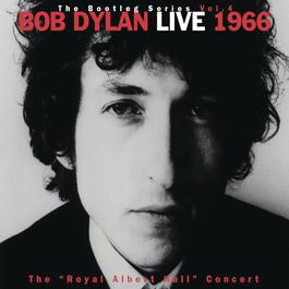 Live 1966 "The Royal Albert Hall Concert" The Bootleg Series Vol. 4 1967 Bob Dylan Live 1966 "The Royal Albert Hall Concert" The Bootleg Series Vol. 4 1967 Bob Dylan