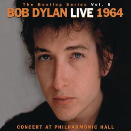 The Bootleg Volume 6: Bob Dylan Live 1964 - Concert At Philharmonic Hall 1965 Bob Dylan The Bootleg Volume 6: Bob Dylan Live 1964 - Concert At Philharmonic Hall 1965 Bob Dylan