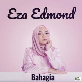 Bahagia 2017 Eza Edmond Bahagia 2017 Eza Edmond