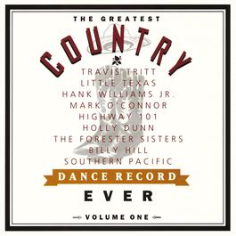 The Greatest Country Dance Record Ever Volume One 2009 The Greatest Country Dance 1 The Greatest Country Dance Record Ever Volume One 2009 The Greatest Country Dance 1