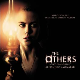The Others - Original Motion Picture Soundtrack 2001 Alejandro Amenábar; Claudio Ianni The Others - Original Motion Picture Soundtrack 2001 Alejandro Amenábar; Claudio Ianni
