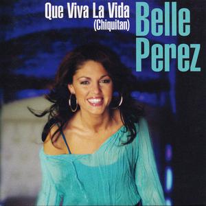 Album Que Viva la Vida (Chiquitan) from Belle Perez