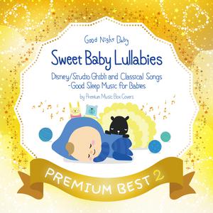 Album Sweet Baby Lullabies: Disney/Studio Ghibli and Classical Songs - Good Sleep Music for Babies from Relax α Wave