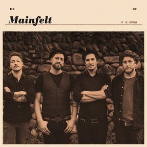 Album It Is Over from Mainfelt