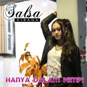 Listen to Hanya Dalam Mimpi song with lyrics from Salsa Kirana