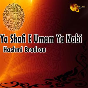 Album Ya Shafi-e-Umam Ya Nabi from Hashmi Bradran